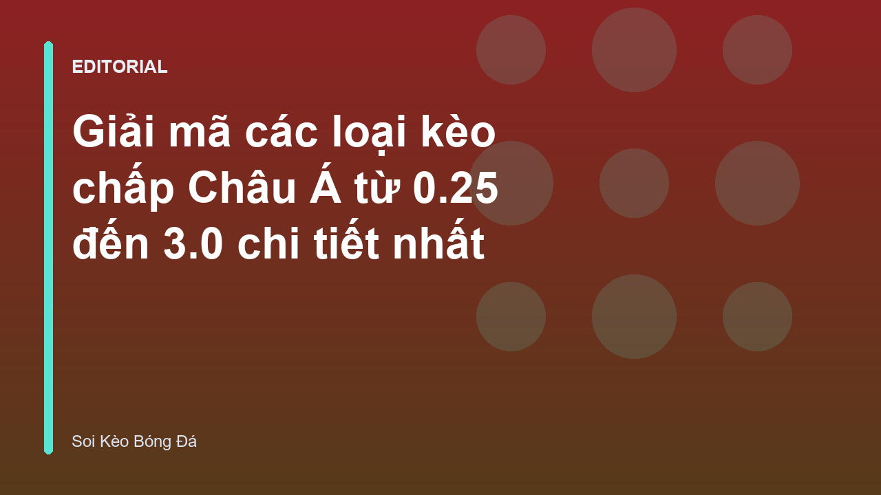 Hướng dẫn đọc kèo bóng đá châu Á